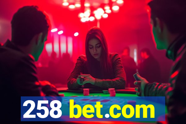 258 bet.com